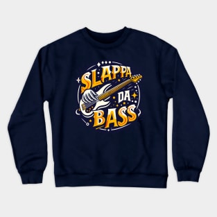 Slappa Da Bass Guitar Players Crewneck Sweatshirt